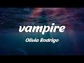 Olivia Rodrigo - vampire (Lyrics)