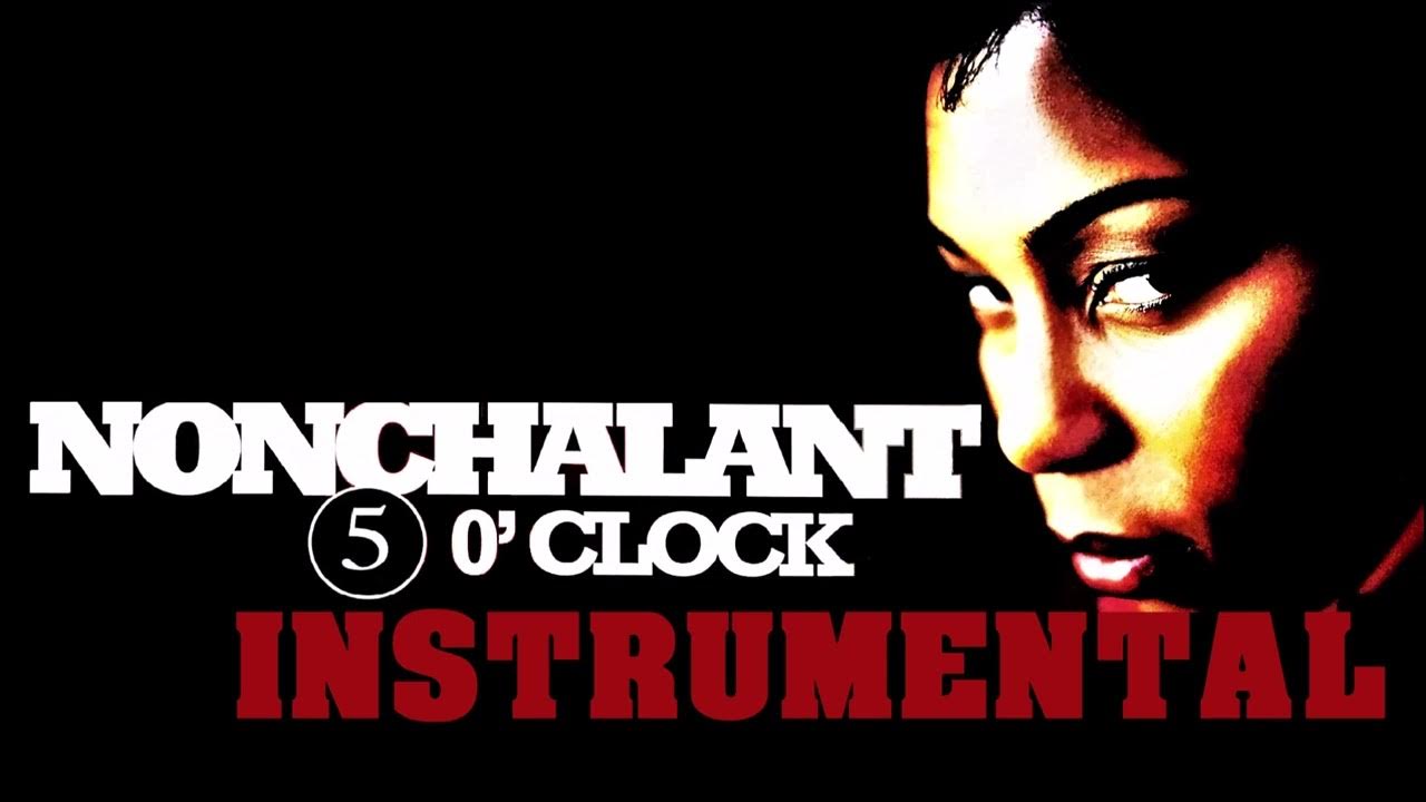 Nonchalant 5 O'clock (instrumental) YouTube