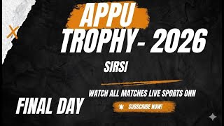 🔴 LIVE || APPU  TROPHY - 2026  || SEASON - 6  || SIRSI ||  FINAL DAY || screenshot 5