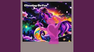 Cheating On You - Dazzlyn Mei Alarise