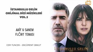 İstanbullu Gelin Orijinal Dizi Müzikleri Vol.2 - Akif & Sanem Flört Teması Resimi
