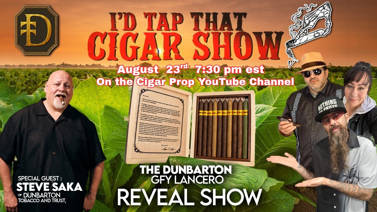 I'd Tap That Cigar Show Episode 263 | Steve Saka of Dunbarton Tobacco and Trust