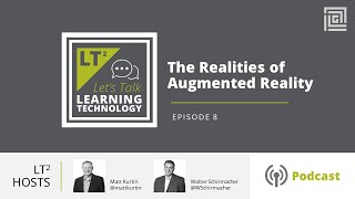 Let's Talk Learning Technology: The Realities of Augmented Reality