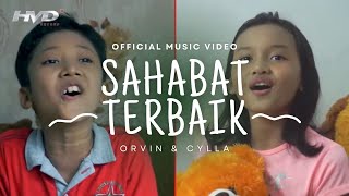 SAHABAT TERBAIK - ORVIN & CYLLA
