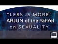 Channeling Arjun ★ SEXUALITY for the YAHYEL ★