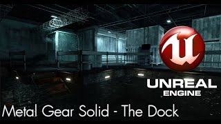 UDK - Metal Gear Solid The Dock WIP (UPDATE 3)