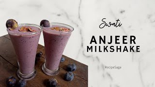 Anjeer Milkshake,  Vegan Fig milkshake Recipe by Swati