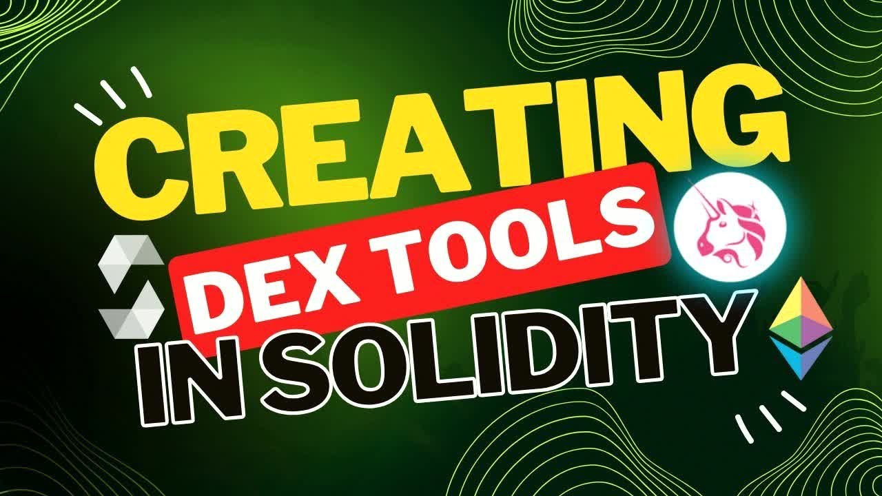 Creating DEX Tools in Solidity