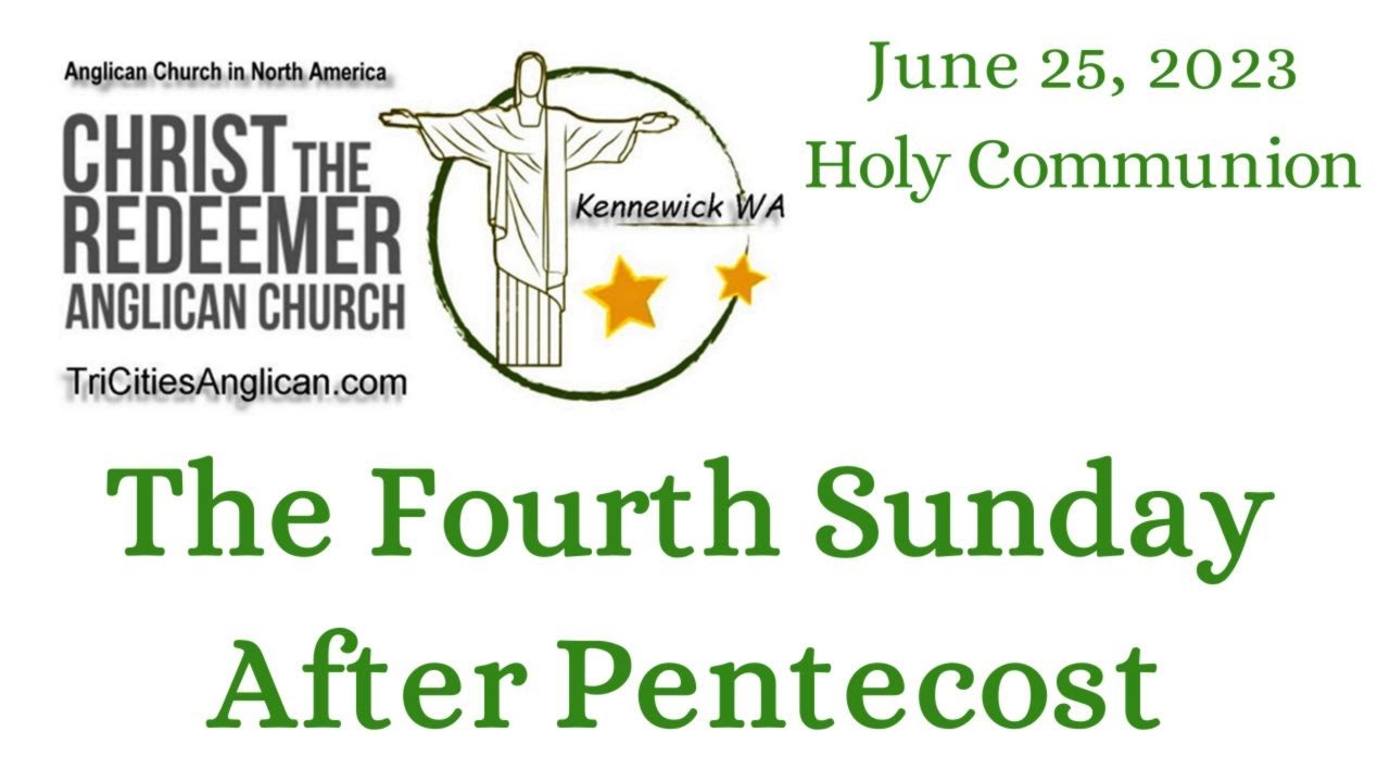 The Fourth Sunday After Pentecost - 2023 - Eucharist - YouTube