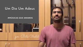 MQA #257 - como tocar Um Dia, Um Adeus, de Guilherme Arantes, por Beto Chedid