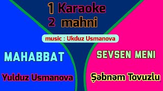 Şəbnəm Tovuzlu _ Sevsen Meni _ ( karaoke) Yulduz Usmanova mahabbat Resimi