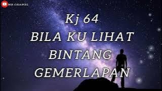 Kj 64 Bila Kulihat  Bintang Gemerlapan Bait 1-3