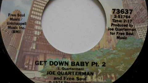 Joe Quarterman And Free Soul - Get Down Baby (Pt. ...