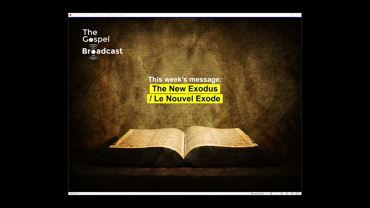 The Gospel Broadcast - 15/03/2026 - The New Exodus / Le Nouvel Exode