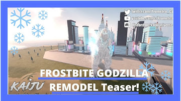 FROSTBITE Godzilla REMODEL Teaser #2 | Kaiju Universe | On Roblox