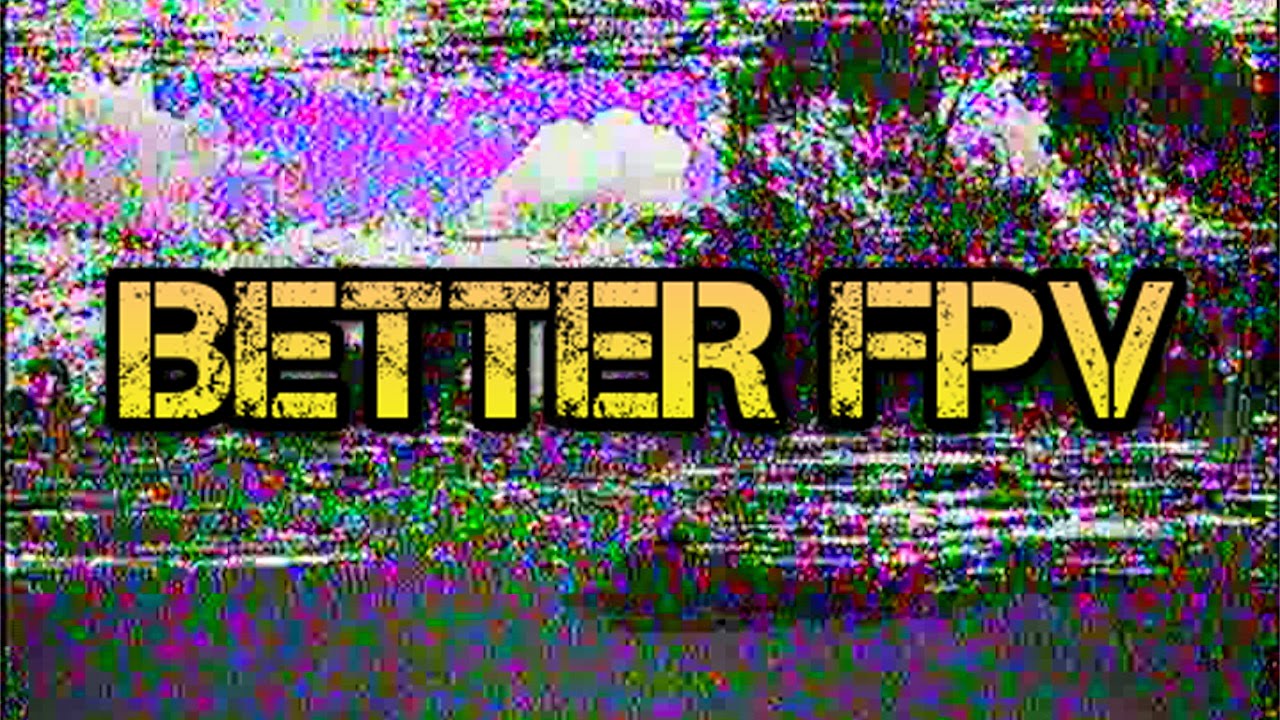 drastically-improve-your-fpv-footage-youtube