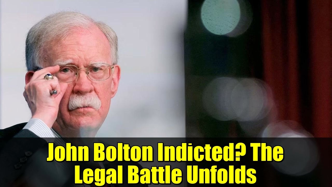 John Bolton Indicted? The Legal Battle Unfolds