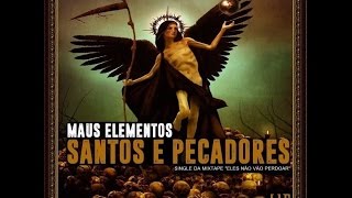 Watch Maus Elementos Santos E Pecadores video
