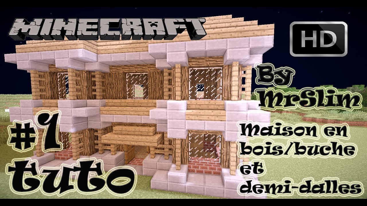 [TUTO] Comment faire une belle maison - (partie 2) Minecraft ![HD