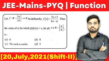 JEE Mains 2021 PYQ [20,July,2021(Shift-II)] || Find the value of alpha if f(f(x))=x || Jee Mains PYQ