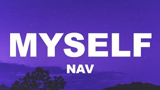 NAV - Myself (Lyrics)