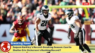 Saquon Barkley s Record-Breaking Season Can He Shatter Eric Dickerson s Rushing Record