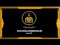 Sholatullahiwassalam Sholawat Qur Aniyah Versi 2 Al Khidmah Pendosa Breettd Sholatullahiwassalam Sholawat Qur Aniyah Versi 2 Al Khidmah Pendosa Breettd