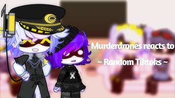 Murderdrones reacts to random tiktoks! // Murderdrones // F.T V, N, Uzi, J, & Khan