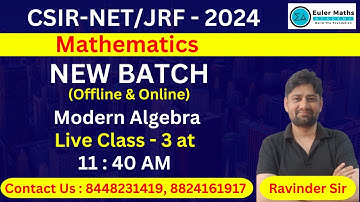 CSIR - NET/JRF - 2024 | Mathematics | New Batch | Live Class - 3 | Modern Algebra | By Ravinder Sir