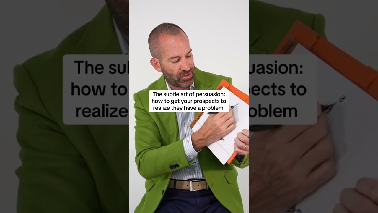 The subtle art of persuasion: how to get your prospects to realize they have a problem