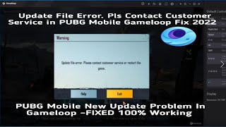 How To Fix Update File Error. Pls Contact Customer Service PUBG Mobile Gameloop Problem | Fix 2022