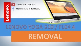 HOW TO DISASSEMBLE/REPLACE Lenovo YOGA 510 / FLEX 4 (80S9, 80VB, 80U3, 80SC, 80SA, 80VD, 80SB, 80VE)