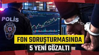 Fon Soruşturmasında Yeni Gelişme: İki Holding Başkanı ve 3 Yönetici Gözaltında
