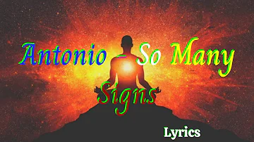 Antonio - So many signs (Lyric Video)
