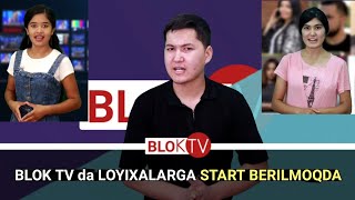 BLOK TV DA YANGI LOYIXALARGA START BERILMOQDA