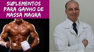 Suplementos para Ganhar Massa Muscular: Ganhe Peso Sem Engordar || Dr. Moacir Rosa
