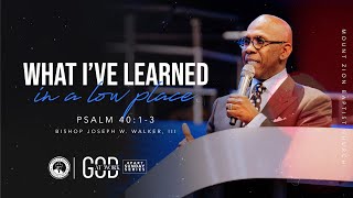 05/12/24: GOD AT WORK (PART 2): 'WHAT I'VE LEARNED IN A LOW PLACE'