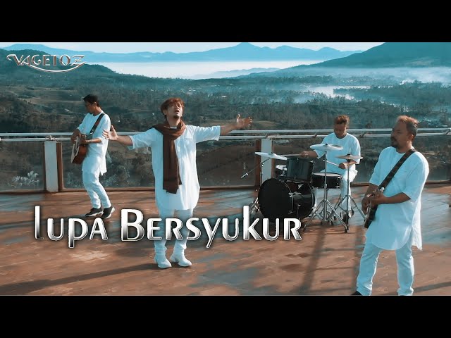 Vagetoz - Lupa Bersyukur (Official Music Video) class=