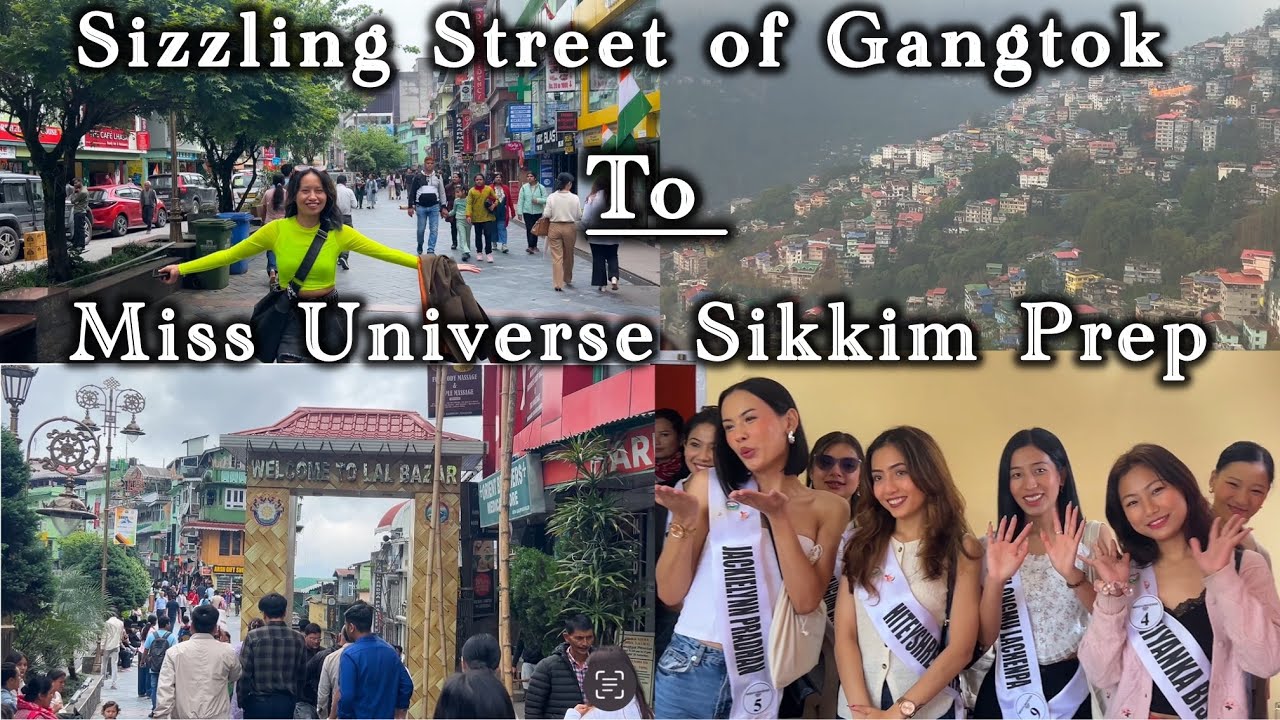 | From Gangtok Market stroll to Miss Universe Sikkim Showcase Preparation | Benwang Newmai |