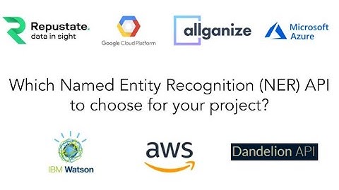 Which Named Entity Recognition (NER) API to choose for your project? - Eden AI