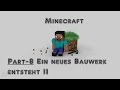 Let`s Play Minecraft [German] Part 8_Ein neues Bauwerk entsteht II