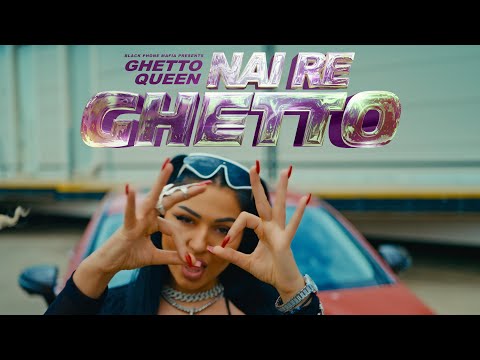 Ghetto Queen - NAI RE GHETTO (Official Music Video)