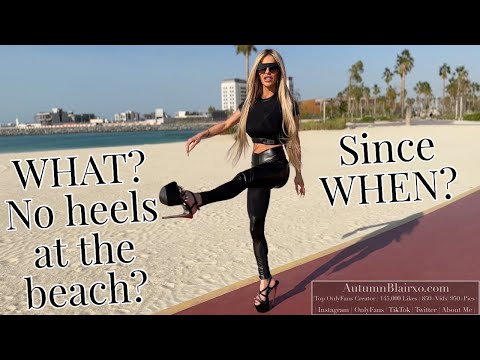 IM BACK!Sort of…I got in trouble for walking in HighHeels at the beach! I hope the video is worth it