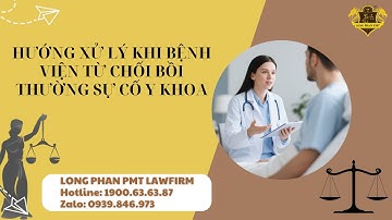 Hướng xử lý khi bệnh viện từ chối bồi thường sự cố y khoa