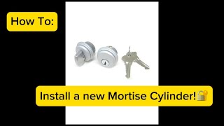 Installing A New Mortise Cylinder