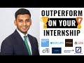 How to Outperform on Your Internship (10 TIPS!)