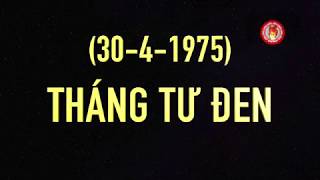 Nhìn lại lịch sử THÁNG TƯ ĐEN sau 30/4/1975