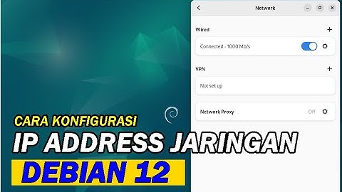 CARA KONFIGURASI IP ADDRESS JARINGAN PADA DEBIAN 12