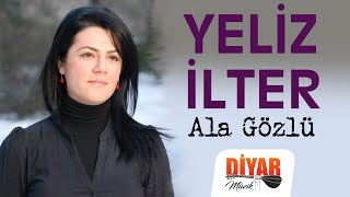 Yeliz İlter - Ala Gözlü