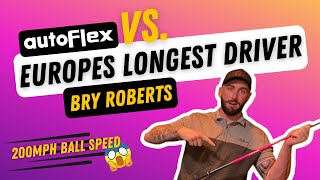 autoFlex VS EUROPES LONGEST DRIVER - Bry Roberts
